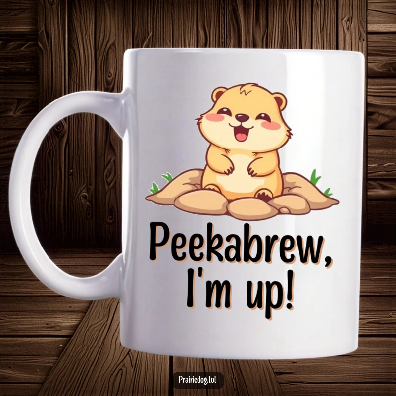 Funny mug featuring a cute prairie dog character popping its head out of a burrow with an expression of pure, unadulterated glee.