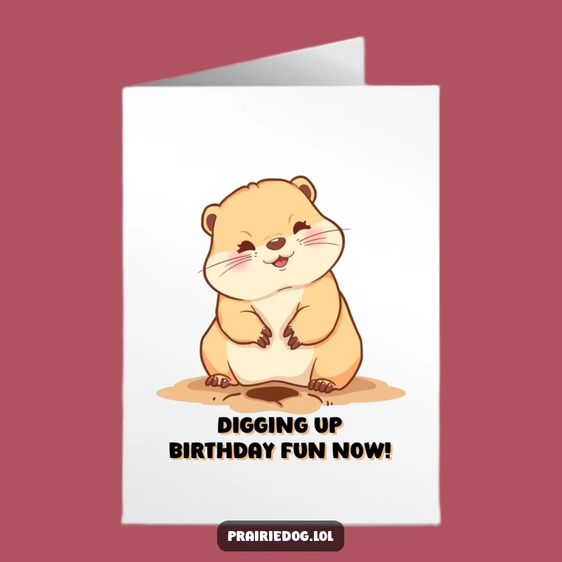 Funny Prairie Dog Digging Free Printable Birthday Card - Hilarious DIY Digital Download Gift