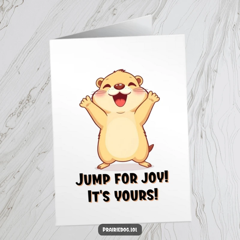 Funny Free Printable Birthday Card: Joyful prairie dog jumping with front paws in the air, celebrating a birthday with humor.