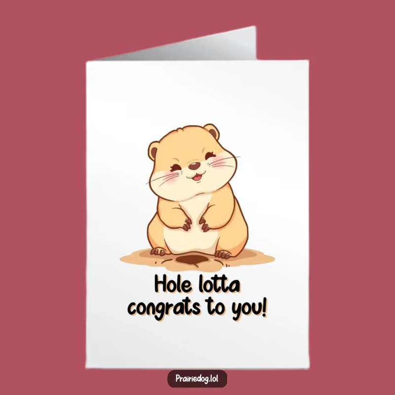 Prairie Dog Digging Congratulations Free Printable Card - Cute & Funny Downloadable Gift