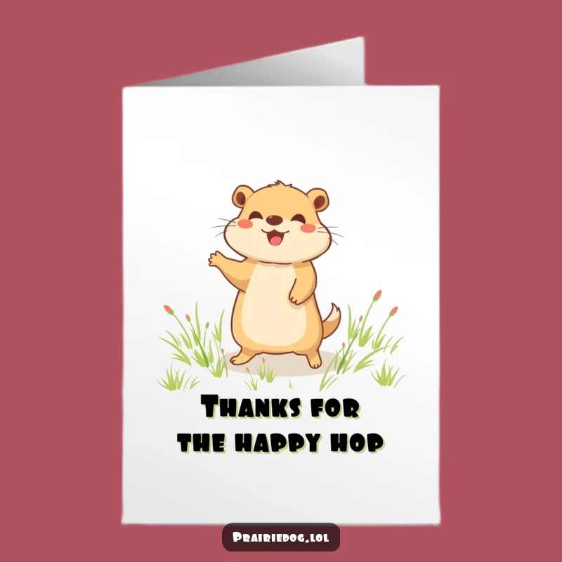 Free Printable Thank You Card: Prairie Dog Hops Thanks - Funny Downloadable Gift