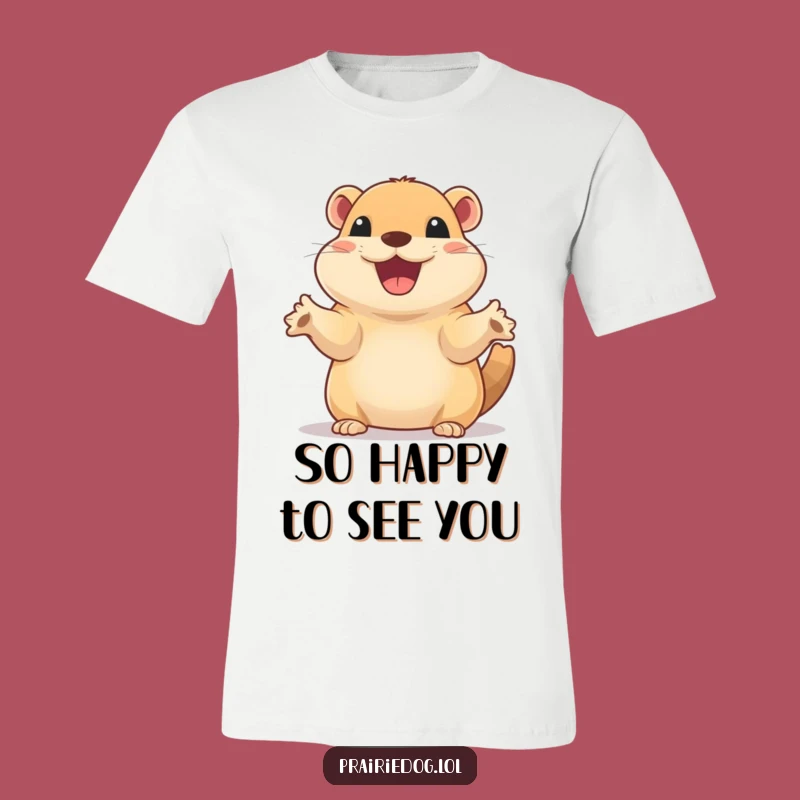 Funny Excited Prairie Dog T-Shirt - Waving Buddy Gift