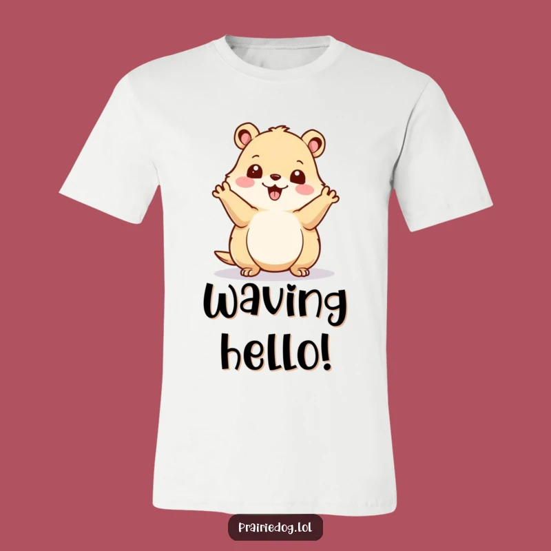 Funny Prairie Dog T-Shirt - Happy Waving Design, Great Gift
